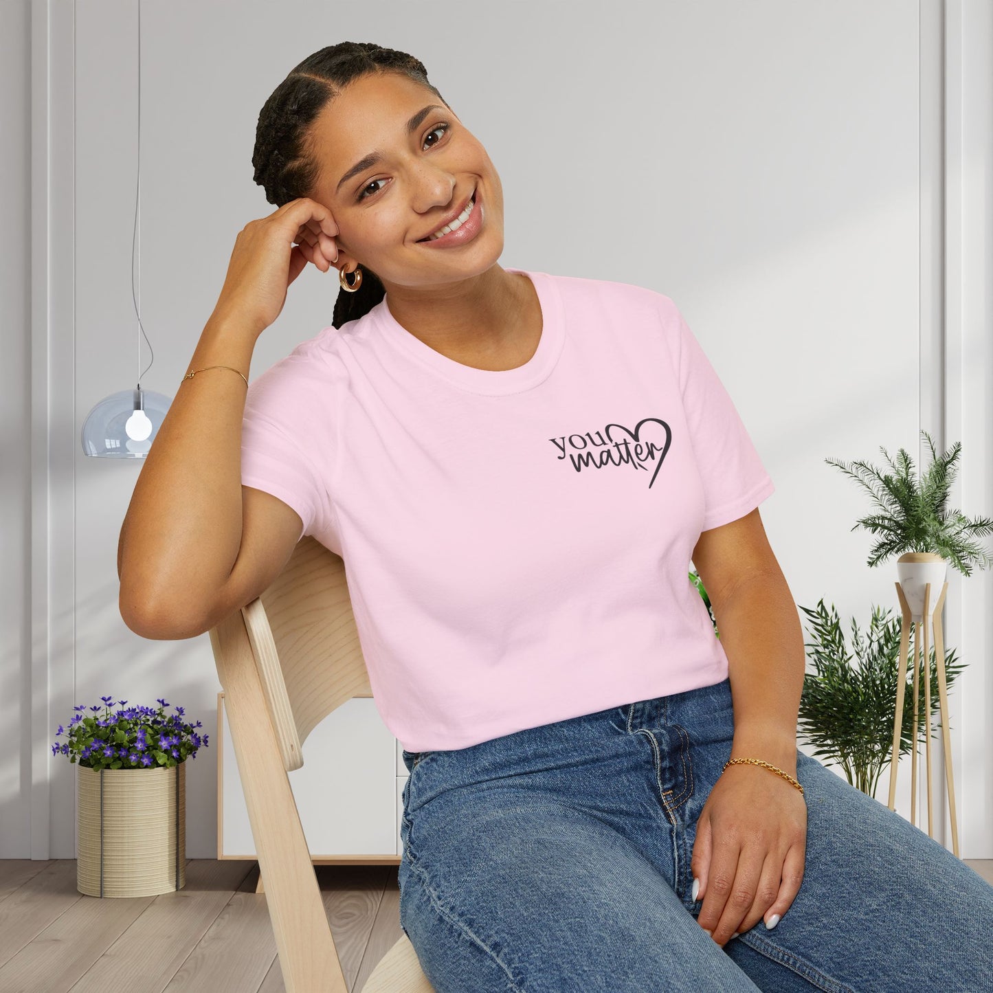 To The Person Behind Me-You Matter Adult T-shirt