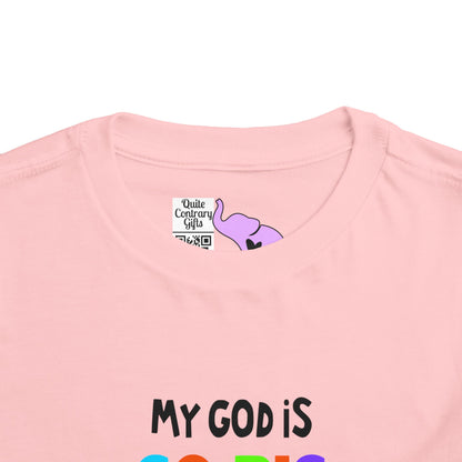 My God is So Big, So Strong, & So Mighty Toddler Tee
