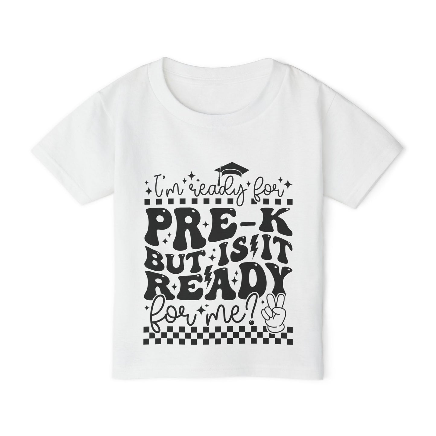 I'm Ready for Pre-K But Is It Ready For Me Heavy Cotton™ Toddler T-shirt