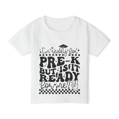 I'm Ready for Pre-K But Is It Ready For Me Heavy Cotton™ Toddler T-shirt
