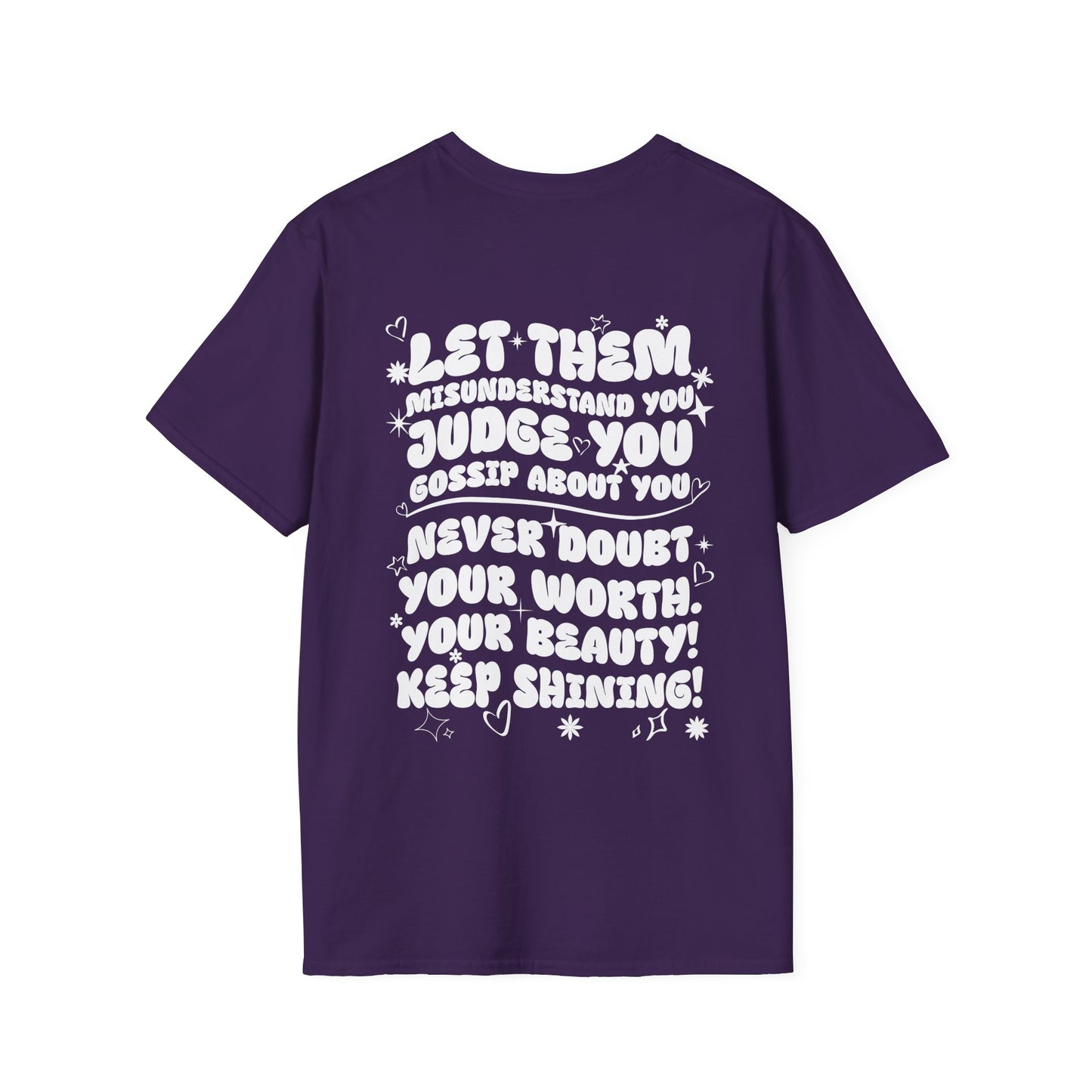 Let Them Misunderstand You Judge You Gossip About You... Adult T-shirt