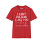 I Can't Pretend To Like You Today I Don't Have The Energy Adult T-shirt