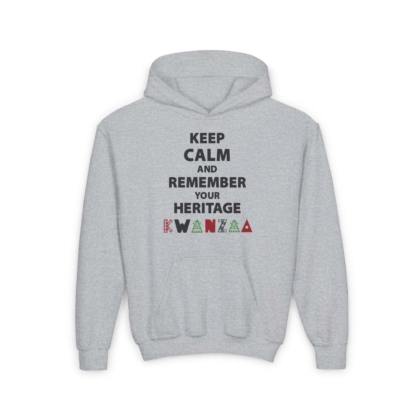 Keep Calm and Remember Your Heritage Kwanzaa Youth Heavy Blend Hoodie