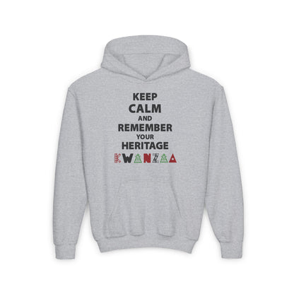 Keep Calm and Remember Your Heritage Kwanzaa Youth Heavy Blend Hoodie