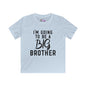I'm Going to be a Big Brother (Script) Youth Softstyle Tee