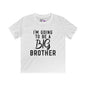 I'm Going to be a Big Brother (Script) Youth Softstyle Tee