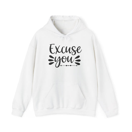Excuse You Heavy Blend™ Hooded Sweatshirt