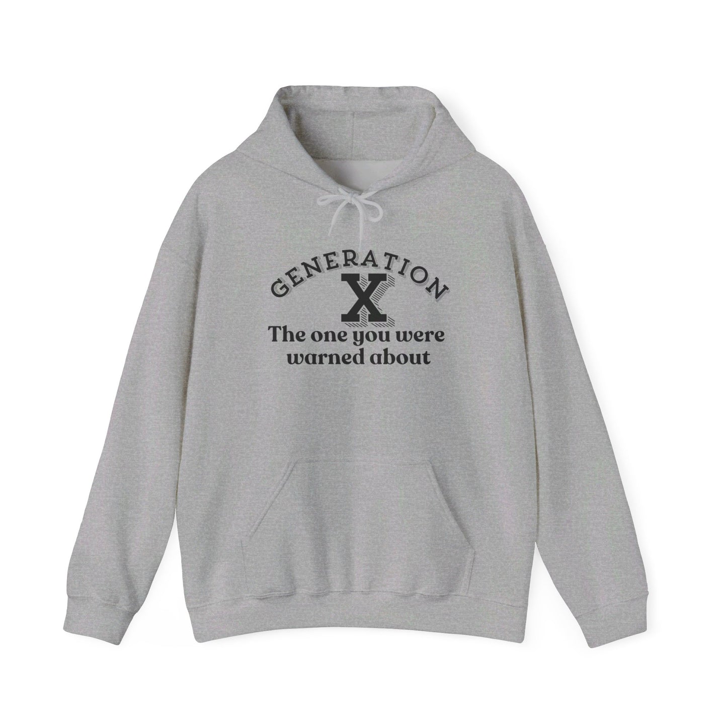 Generation X The One You Were Warned About Heavy Blend™ Hooded Sweatshirt