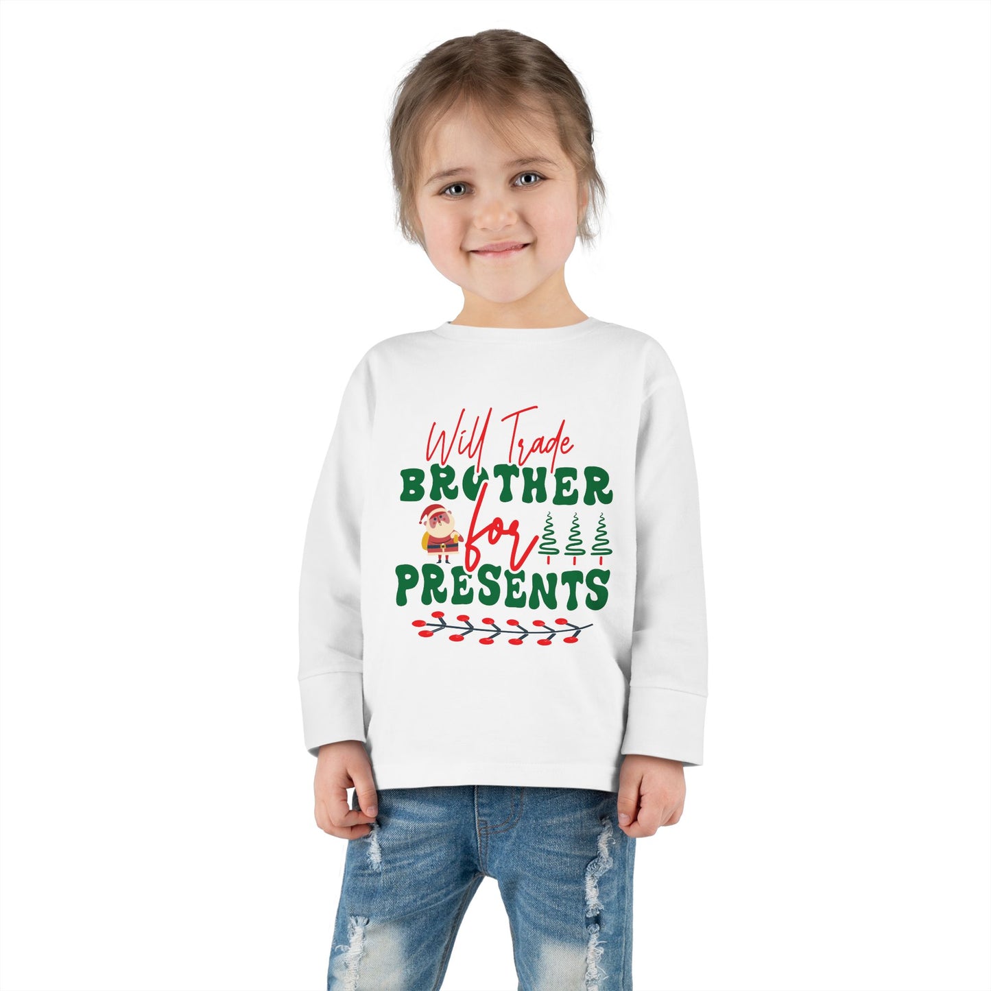 Will Trade Brother For Presents Toddler Long Sleeve Tee