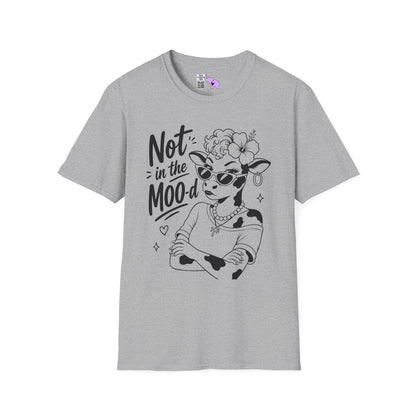 Not in the Moo-d Adult T-shirt