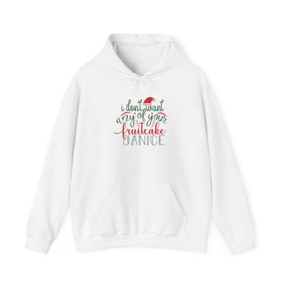 I Don't Want Any Of Your Fruitcake, Janice Heavy Blend™ Hooded Sweatshirt