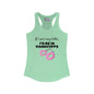If I Were Any Better I'd Be In Handcuffs Women's Ideal Racerback Tank