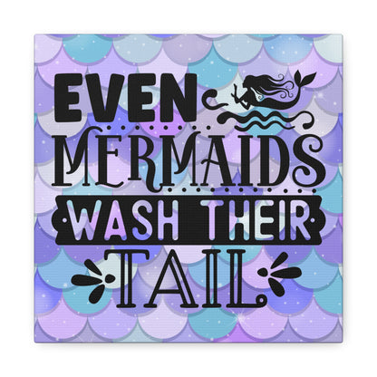 Even Mermaids Wash Their Tails Canvas Square Wraps w/o Frame