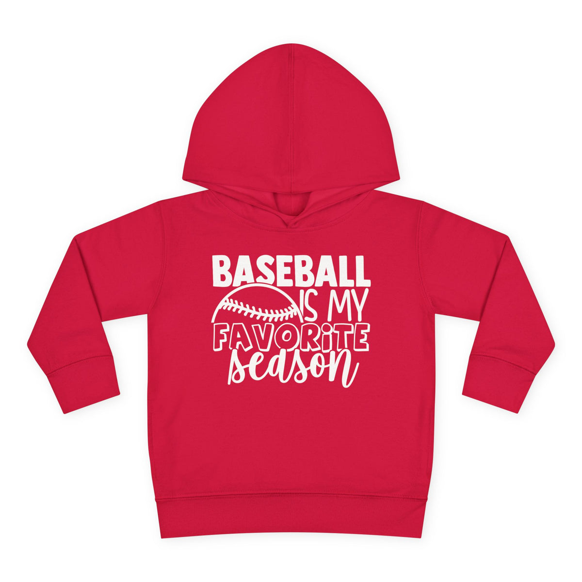 Baseball Is My Favorite Season Toddler Hoodie