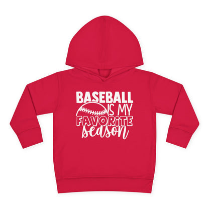 Baseball Is My Favorite Season Toddler Hoodie
