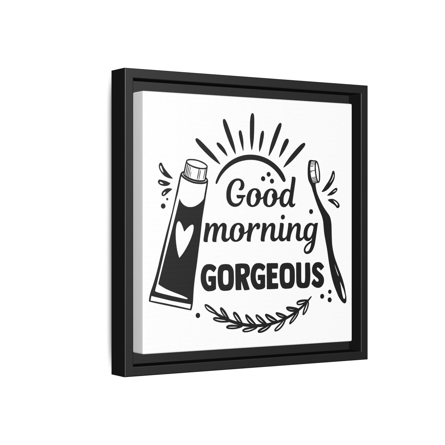 Good Morning Gorgeous Canvas Bathroom Art