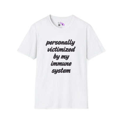 Personally Victimized By My Immune System Adult T-shirt