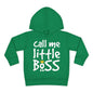 Call Me Little Boss Toddler Hoodie