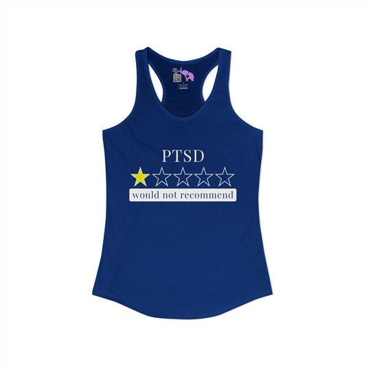 PTSD 1 Star Would Not Recommend Women's Ideal Racerback Tank