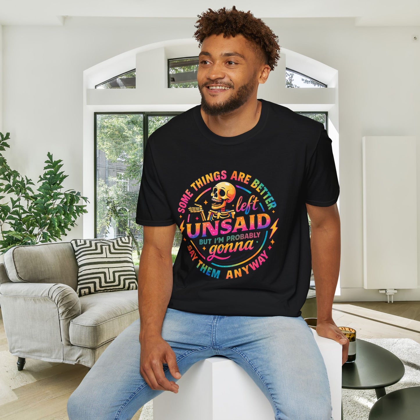 Some Things Are Better Left Unsaid But I'm Probably Gonna Say Them Anyway Adult T-shirt
