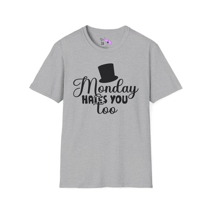 Monday Hates You Too T-shirt