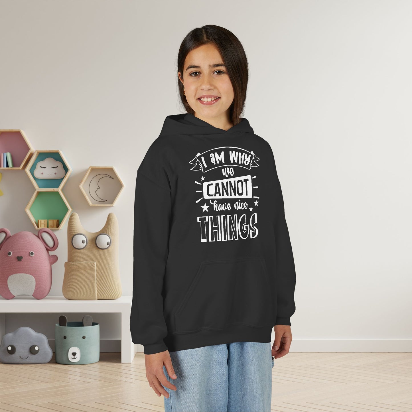 I Am Why We Cannot Have Nice Things Youth Heavy Blend Hoodie