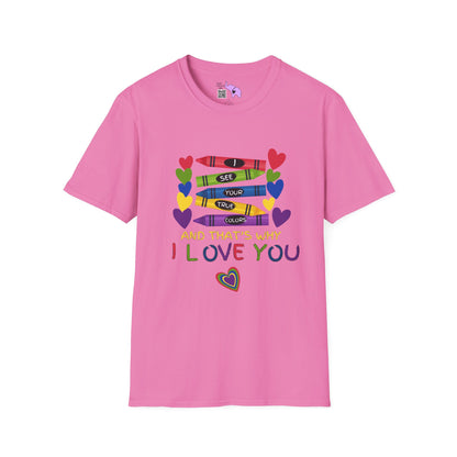 I See Your True Colors And That's Why I Love You Adult T-shirt