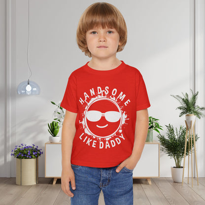 Handsome Like Daddy (Smiley Face) Heavy Cotton™ Toddler T-shirt