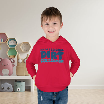 Professional Dirt Collector Toddler Hoodie