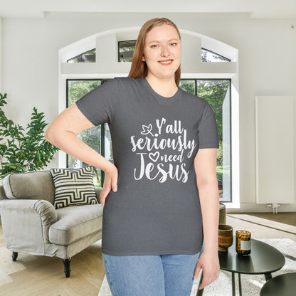 Y'all Seriously Need Jesus Adult T-shirt