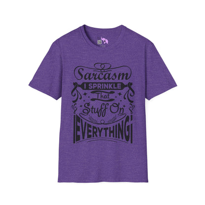 Sarcasm; I Sprinkle That Stuff On Everything T-shirt