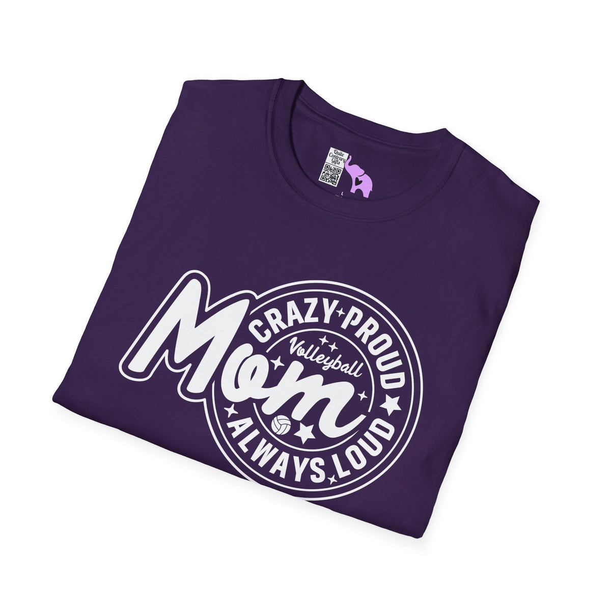 Crazy Proud Always Loud Volleyball Mom Adult T-shirt