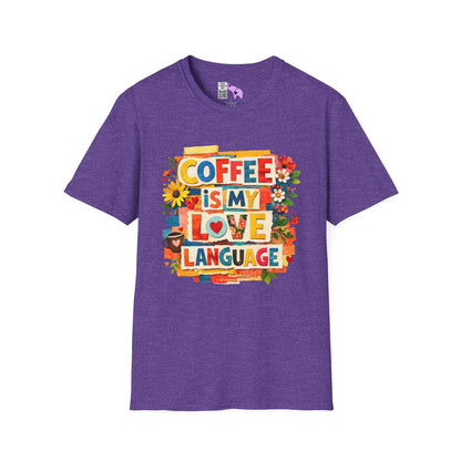 Coffee Is My Love Language Adult T-shirt
