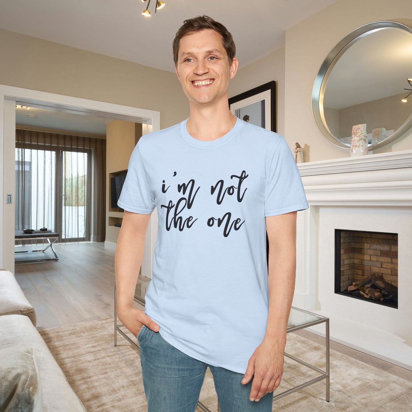 I'm Not The One Adult T-shirt