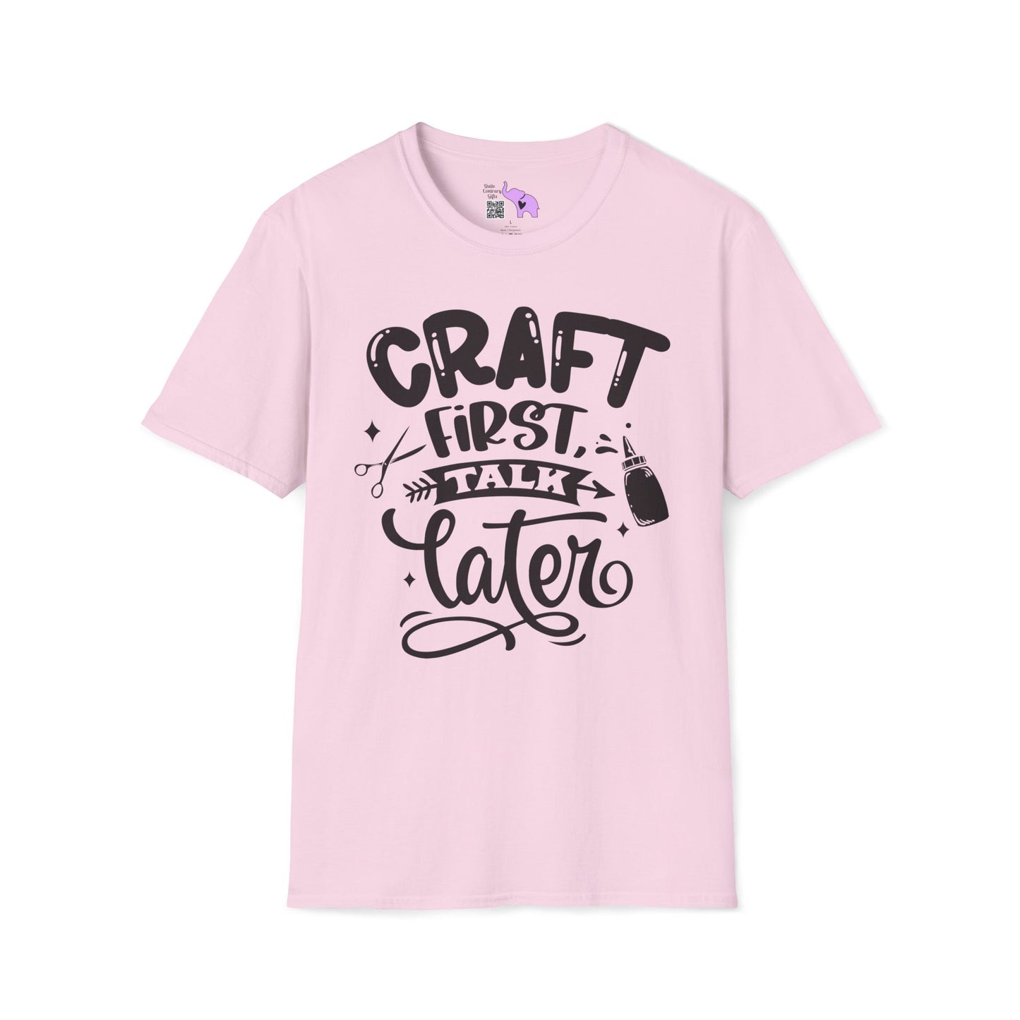 Craft First Talk Later Adult T-shirt