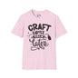 Craft First Talk Later Adult T-shirt