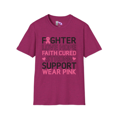 Fighter Love Hope Faith Cured Strong Support Wear Pink Adult T-shirt