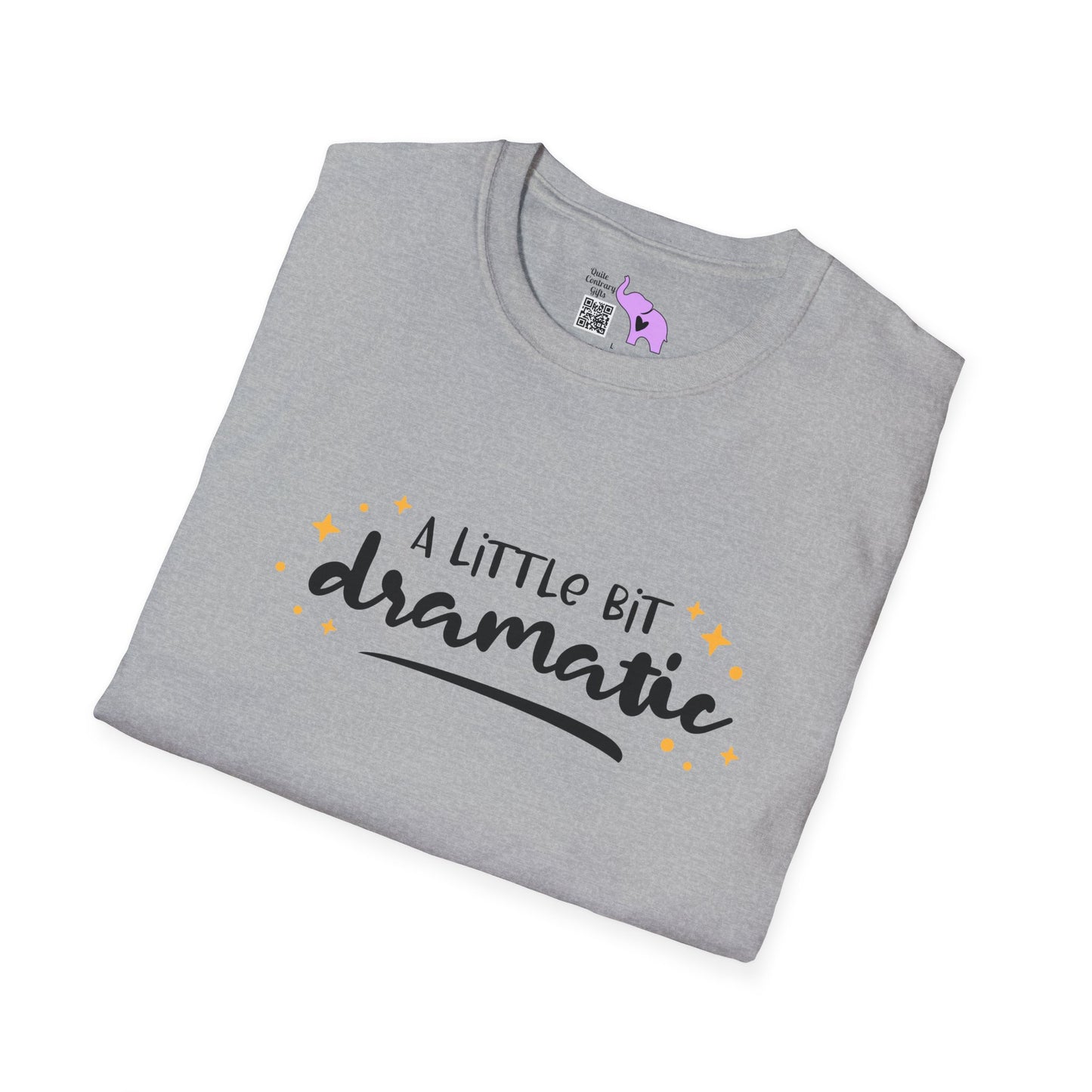 A Little Bit Dramatic Adult T-shirt