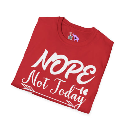 Nope Not Today Adult T-shirt