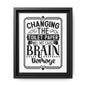 Changing The Toilet Paper Will Not Cause Brain Damage Framed Canvas Bathroom Art