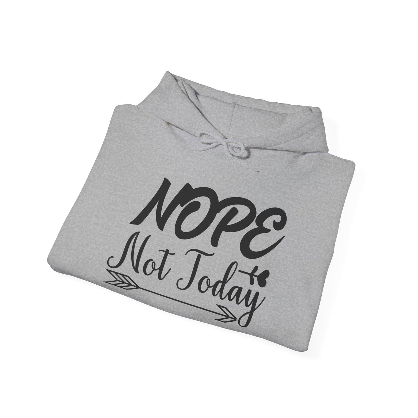 Nope Not Today Heavy Blend™ Hooded Sweatshirt