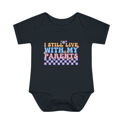 I Still Live With My Parents Baby Rib Bodysuit