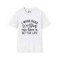 I Work Hard So My Dog Can Have A Better Life Adult T-shirt