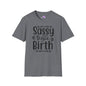 Sassy Since Birth Adult T-shirt