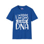 Nursing is in my DNA Adult T-shirt