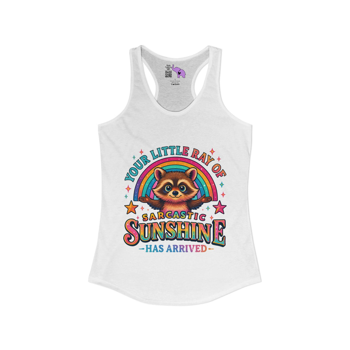Your Little Ray of Sarcastic Sunshine is Here Women's Ideal Racerback Tank