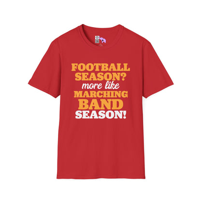 Football Season? More Like Marching Band Season! Adult T-shirt