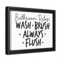 Bathroom Rules: Wash Flush Always Flush Framed Canvas Bathroom Art