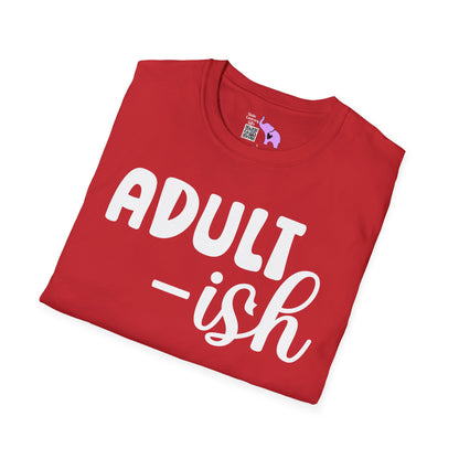 Adult-ish Adult T-shirt