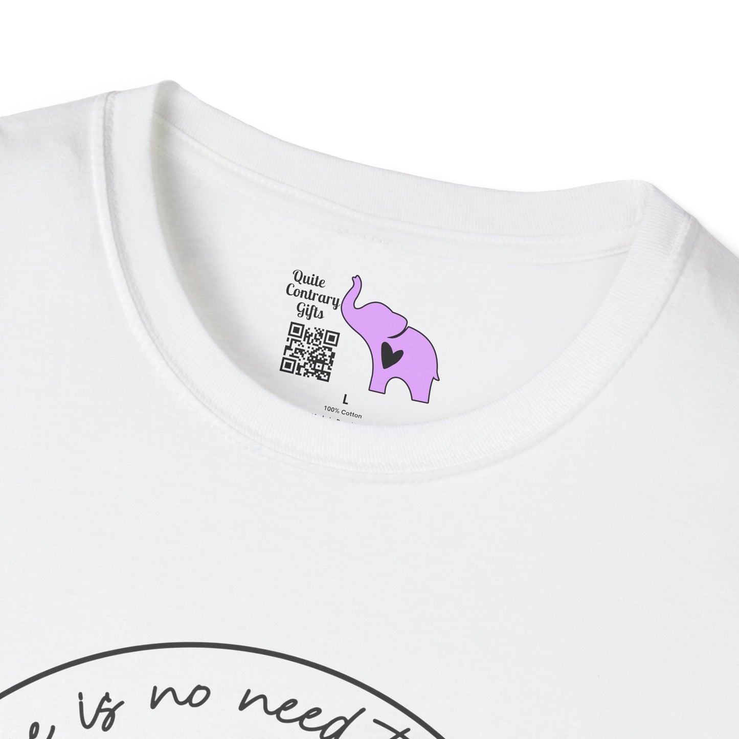 There Is No Need To Repeat Yourself...I Heard You The First Time Adult T-shirt